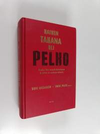 Kaiken takana oli pelko : kuinka Viro menetti historiansa ja miten se saadaan takaisin (signeerattu, tekijän omiste)