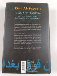 Elämäni Irakissa : aavikkomyrskystä Bagdadin valtaukseen (signeerattu, tekijän omiste)