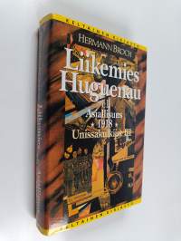Unissakulkijat 3, Liikemies Huguenau, eli Asiallisuus 1918