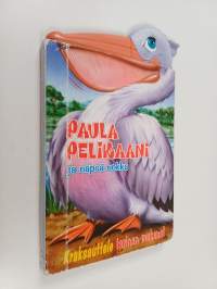 Paula Pelikaani ja näpsä nokka