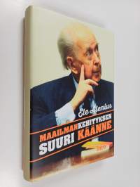 Maailmankehityksen suuri käänne (ERINOMAINEN)