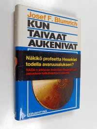 Kun taivaat aukenivat : profeetta Hesekielin avaruusalus ja sen todentaminen uusimman tekniikan avulla