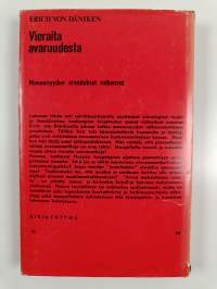 Vieraita avaruudesta : menneisyyden ratkaisemattomia arvoituksia