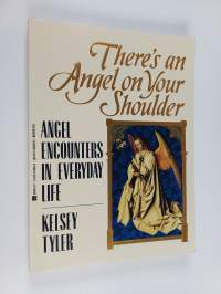 There&#039;s an Angel on Your Shoulder : Angel Encounters in Everyday Life