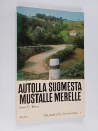 Autolla Suomesta Mustalle merelle : Itä-Saksa, Puola, Tsekkoslovakia, Unkari, Romania, Jugoslavia, Bulgaria