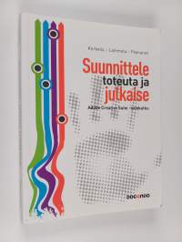 Suunnittele, toteuta ja julkaise : Adobe Creative Suite -työnkulku