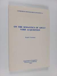 On the Semantics of Adult Verb Acquisition