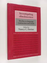 Investigating obsolescence : studies in language contraction and death