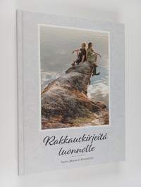 Rakkauskirjeitä luonnolle