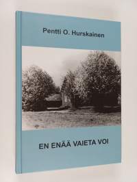 En enää vaieta voi