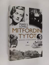 Mitfordin tytöt : sodassa ja rakkaudessa