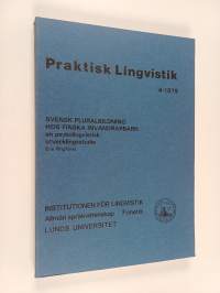 Praktisk lingvistik 4/1979 : Svensk pluralbildning hos finska invandrarbarn