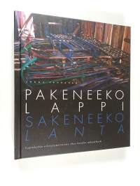 Pakeneeko Lappi, sakeneeko lanta : lapinkylän selviytymistarina 1850-luvulta nykyaikaan