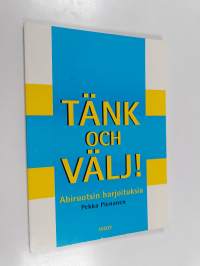 Tänk och välj! : Abiruotsin harjoituksia