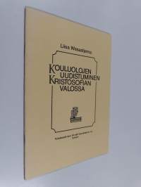 Kouluolojen uudistuminen kristosofian valossa