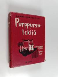Purppurantekijä : historiallinen romaani