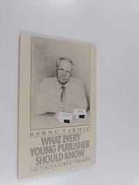 What every young publisher should know : the uncensored version