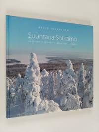 Suuntana Sotkamo = On the way to Sotkamo = Napravlenie - Sotkamo