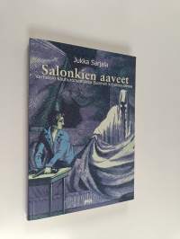 Salonkien aaveet : varhaisin kauhuromantiikka Suomen kirjallisuudessa
