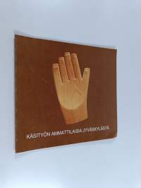 Käsityön ammattilaisia Jyväskylästä 1987