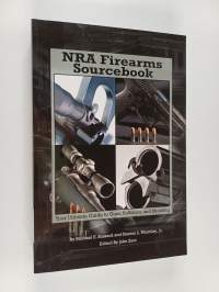 NRA Firearms Source Book - Your Ultimate Guide to Guns, Ballistics, and Shooting