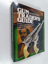 Gun Trader&#039;s Guide : complete fully illustrated guide to identification of modern firearms with current market values