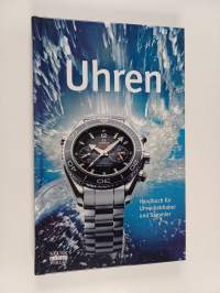 Uhren - Handbuch für Uhrenliebhaber und Sammler