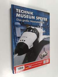 Technik Museum Speyer / Auto &amp; Technik Museum Sinsheim (Dual Cover) English &amp; German (Kääntökirja)
