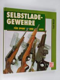 Selbstladegewehre - für Sport und Jagd
