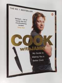 Cook with Jamie : my guide to making you a better cook