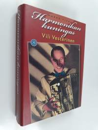 Harmonikan kuningas Vili Vesterinen (signeerattu, tekijän omiste)