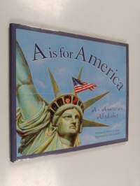 A is for America - An American Alphabet