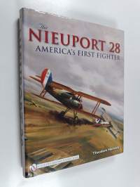 The Nieuport 28 - America&#039;s First Fighter
