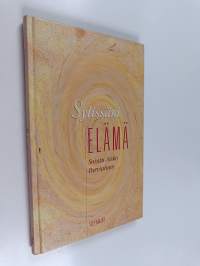 Sylissäni elämä