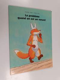 Le problème quand on est un renard