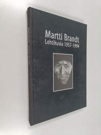Martti Brandt : lehtikuvia 1957-1994