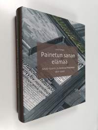 Painetun sanan elämää : Keski-Suomi ja Keskisuomalainen 1871-2007