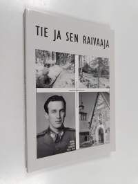 Tie ja sen raivaaja : kaatuneitten huollon kehittyminen sotiemme 1939-1944 aikana