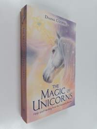 The Magic of Unicorns : Help and Healing from the Heavenly Realms
