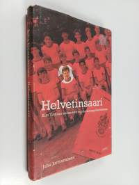 Helvetinsaari : Kim Vatasen seitsemän vuotta sisäoppilaitoksessa