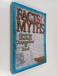 Facts &amp; myths : about the Messianic congregations in Israel 1998-1999