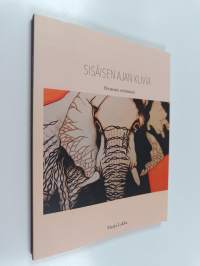 Sisäisen ajan kuvia : oranssia etsimässä (signeerattu, tekijän omiste)