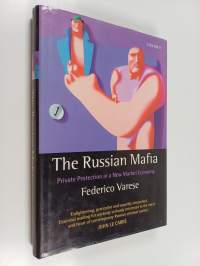 The Russian mafia : private protection in a new market economy