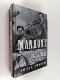 Manhunt : the 12-day chase for lincoln&#039;s killer