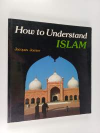 How to understand Islam