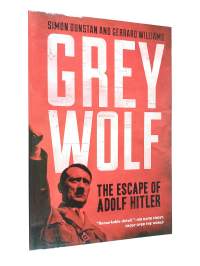 Grey Wolf - The Escape of Adolf Hitler