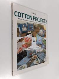 Cotton projects : pillows, placemats, comforters and wonderful applique gifts