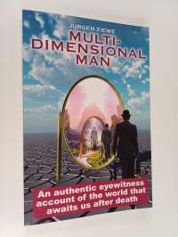 Multidimensional Man - A Voyage of Discovery into the Heart of Creation (signeerattu, tekijän omiste)