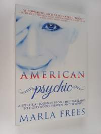 American Psychic - A Spiritual Journey from the Heartland to Hollywood, Heaven, and Beyond (signeerattu, tekijän omiste)