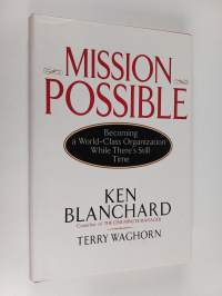 Mission possible : becoming a world-class organization while there&#039;s still time